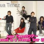 Aqua TimezツアーPresent is a Present tour 2018のセトリ!6/17at福島1